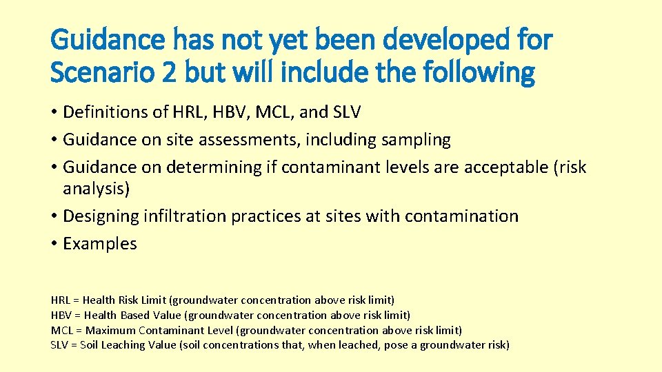 Guidance has not yet been developed for Scenario 2 but will include the following