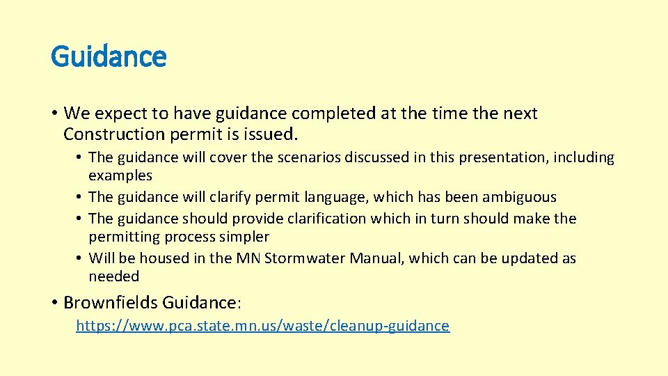 Guidance • We expect to have guidance completed at the time the next Construction