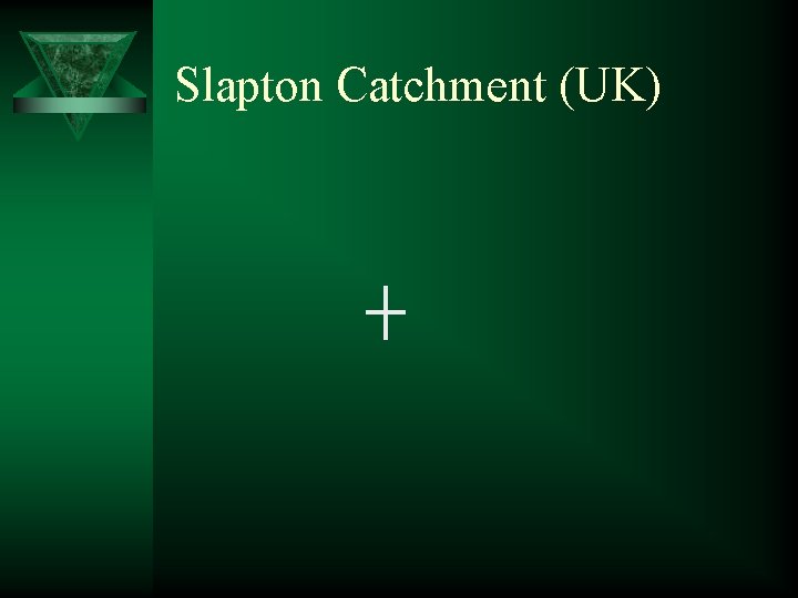 Slapton Catchment (UK) 