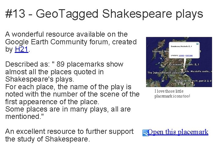 #13 - Geo. Tagged Shakespeare plays A wonderful resource available on the Google Earth