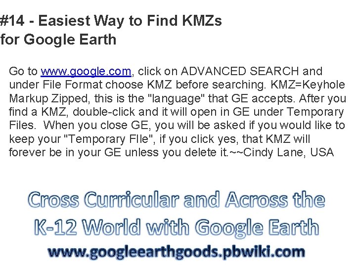#14 - Easiest Way to Find KMZs for Google Earth Go to www. google.