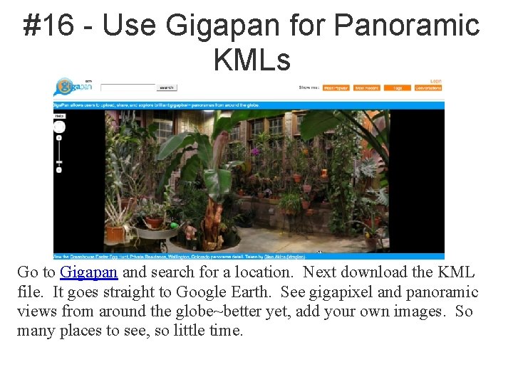 #16 - Use Gigapan for Panoramic KMLs Go to Gigapan and search for a