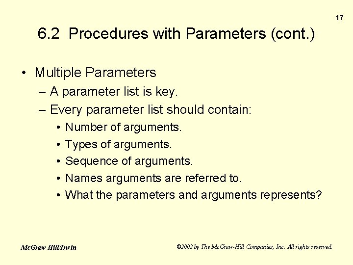 17 6. 2 Procedures with Parameters (cont. ) • Multiple Parameters – A parameter