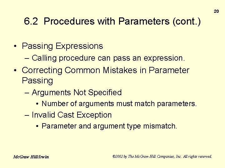 20 6. 2 Procedures with Parameters (cont. ) • Passing Expressions – Calling procedure