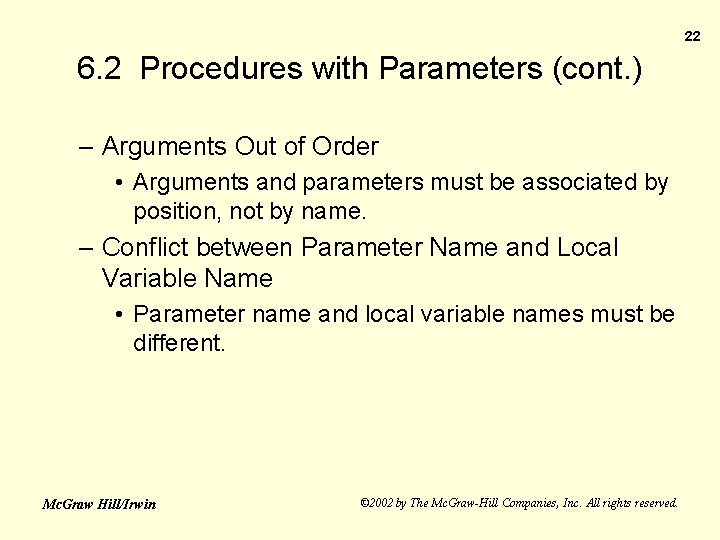 22 6. 2 Procedures with Parameters (cont. ) – Arguments Out of Order •