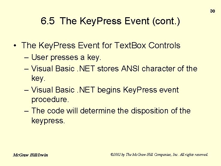 30 6. 5 The Key. Press Event (cont. ) • The Key. Press Event