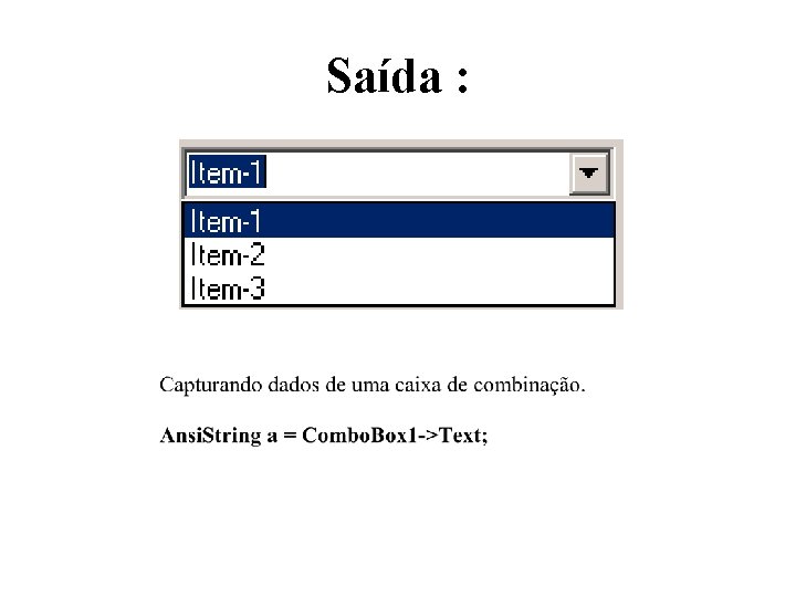 Saída : 