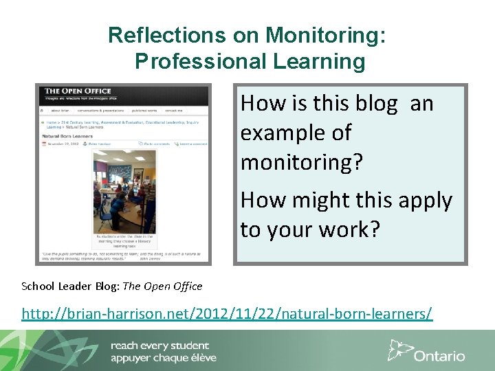 Reflections on Monitoring: Professional Learning How is this blog an example of monitoring? How