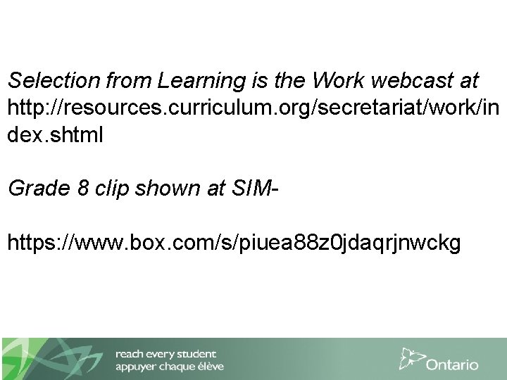 Selection from Learning is the Work webcast at http: //resources. curriculum. org/secretariat/work/in dex. shtml
