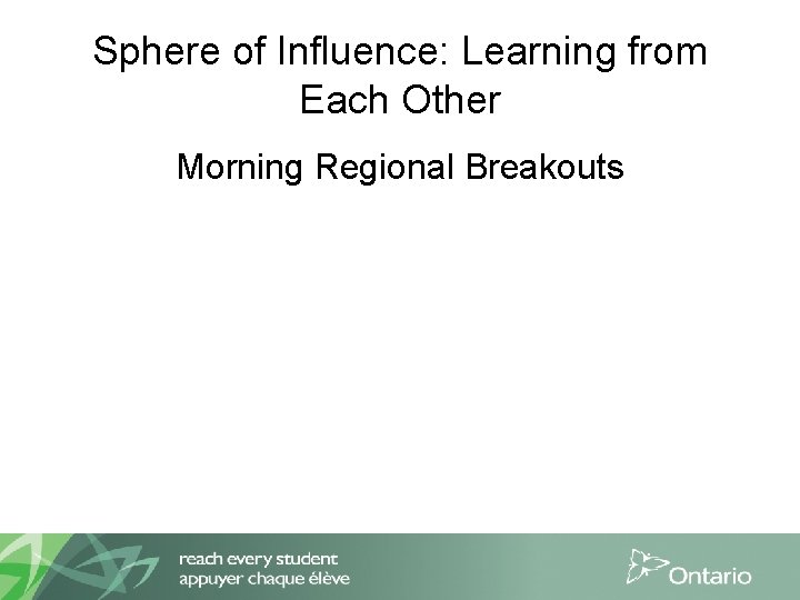 Sphere of Influence: Learning from Each Other Morning Regional Breakouts 