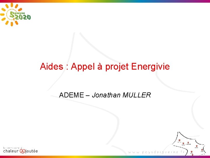 Aides : Appel à projet Energivie ADEME – Jonathan MULLER 