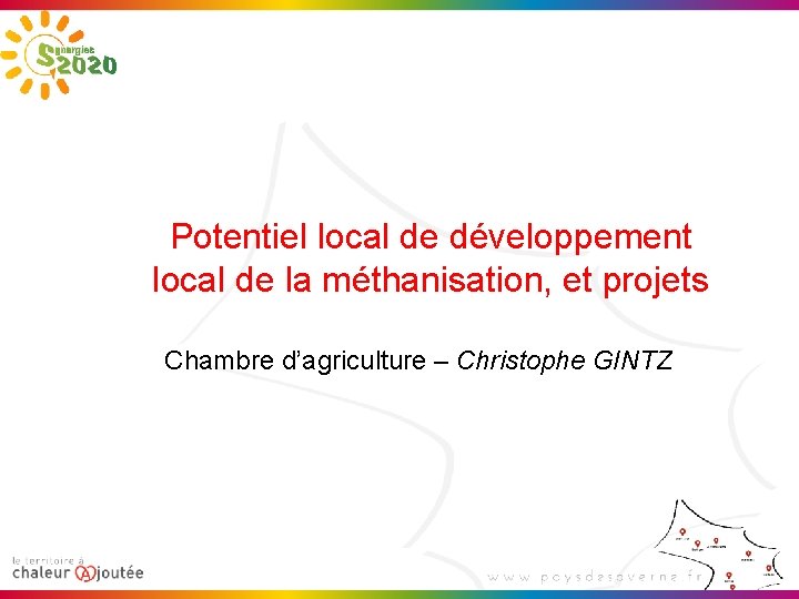 Potentiel local de développement local de la méthanisation, et projets Chambre d’agriculture – Christophe