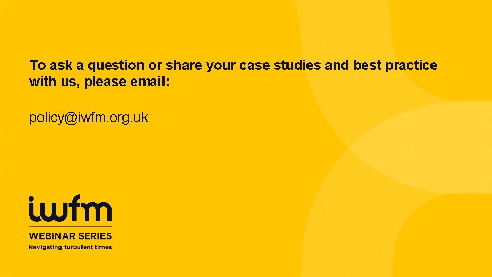 To ask a question or share your case studies and best practice with us,