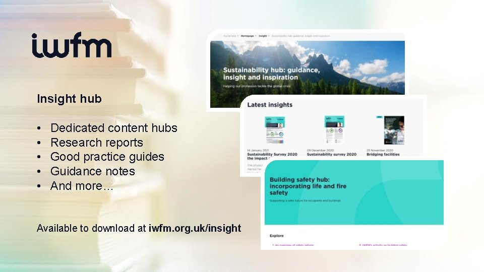 Insight hub • • • Dedicated content hubs Research reports Good practice guides Guidance
