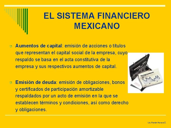 EL SISTEMA FINANCIERO MEXICANO Aumentos de capital: emisión de acciones o títulos que representan