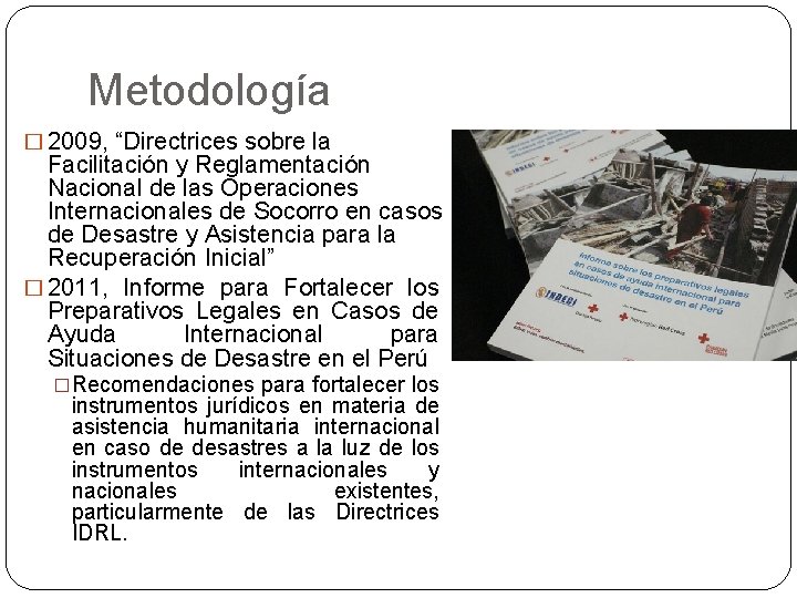 Metodología � 2009, “Directrices sobre la Facilitación y Reglamentación Nacional de las Operaciones Internacionales