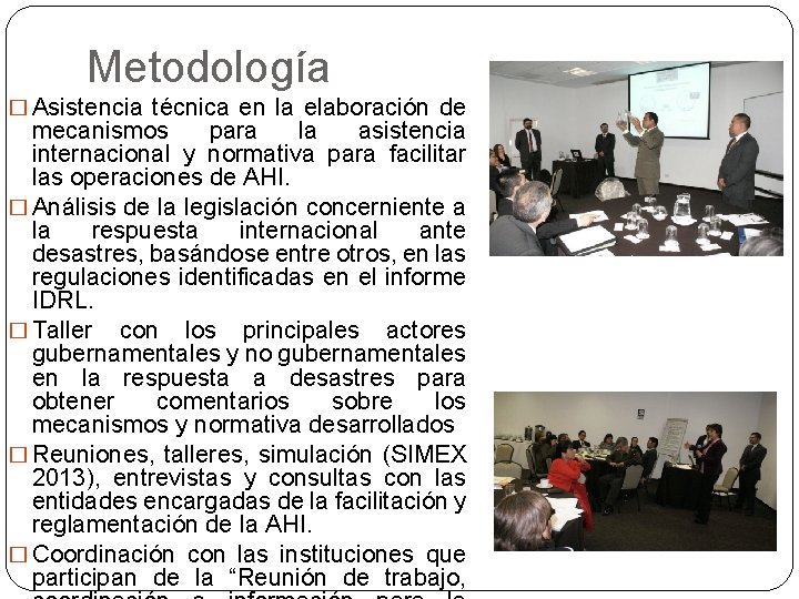 Metodología � Asistencia técnica en la elaboración de mecanismos para la asistencia internacional y