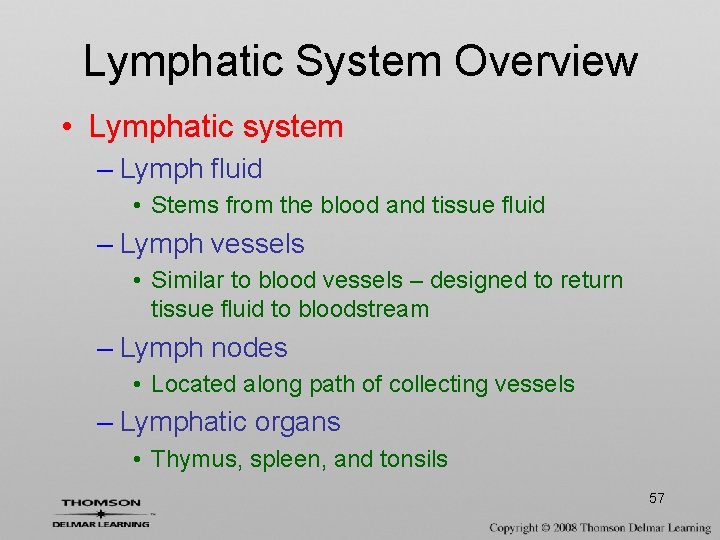 Lymphatic System Overview • Lymphatic system – Lymph fluid • Stems from the blood