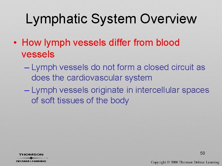 Lymphatic System Overview • How lymph vessels differ from blood vessels – Lymph vessels