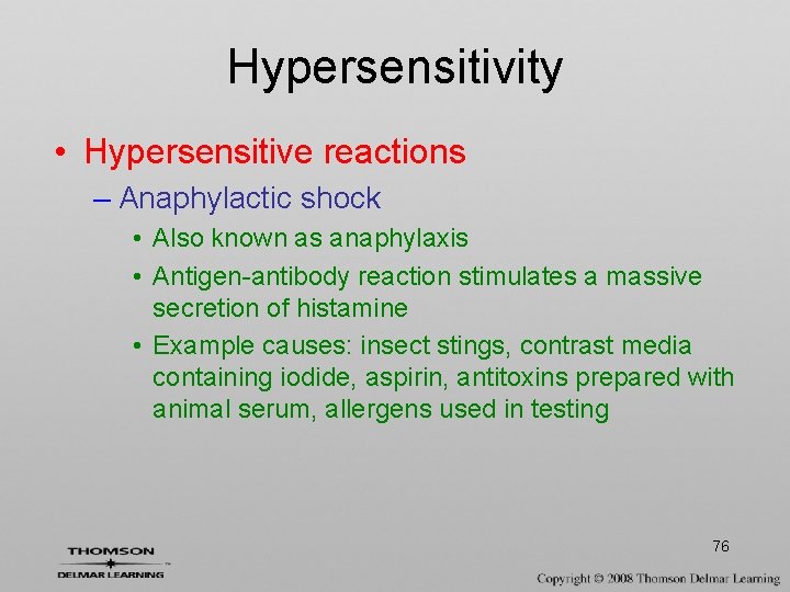 Hypersensitivity • Hypersensitive reactions – Anaphylactic shock • Also known as anaphylaxis • Antigen-antibody