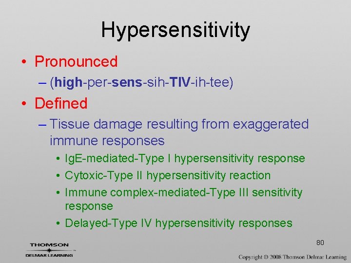 Hypersensitivity • Pronounced – (high-per-sens-sih-TIV-ih-tee) • Defined – Tissue damage resulting from exaggerated immune