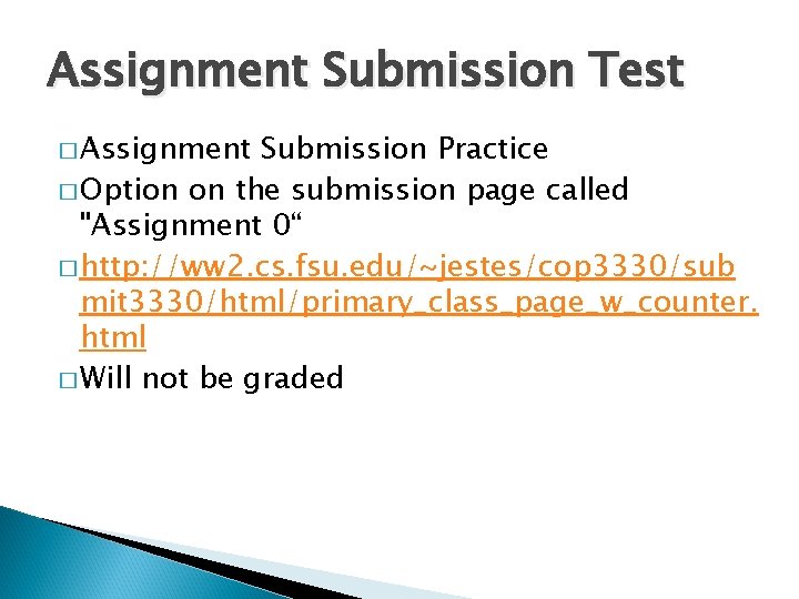 Assignment Submission Test � Assignment Submission Practice � Option on the submission page called