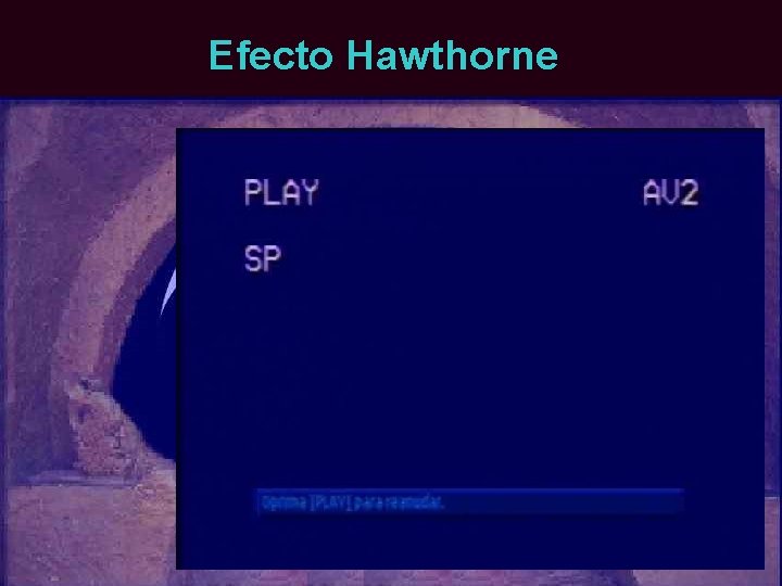 Efecto Hawthorne 