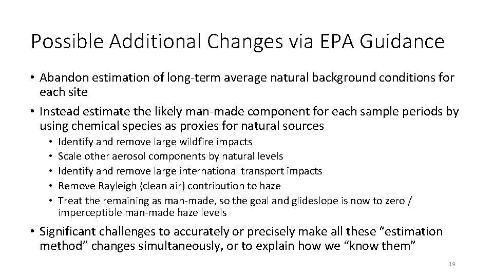 Possible Additional Changes via EPA Guidance • Abandon estimation of long-term average natural background