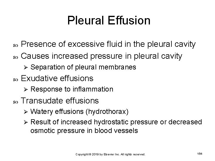 Pleural Effusion Presence of excessive fluid in the pleural cavity Causes increased pressure in