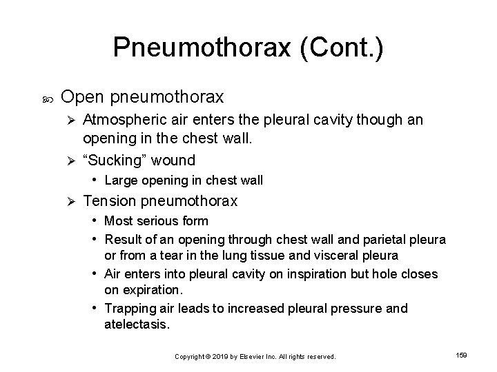 Pneumothorax (Cont. ) Open pneumothorax Atmospheric air enters the pleural cavity though an opening