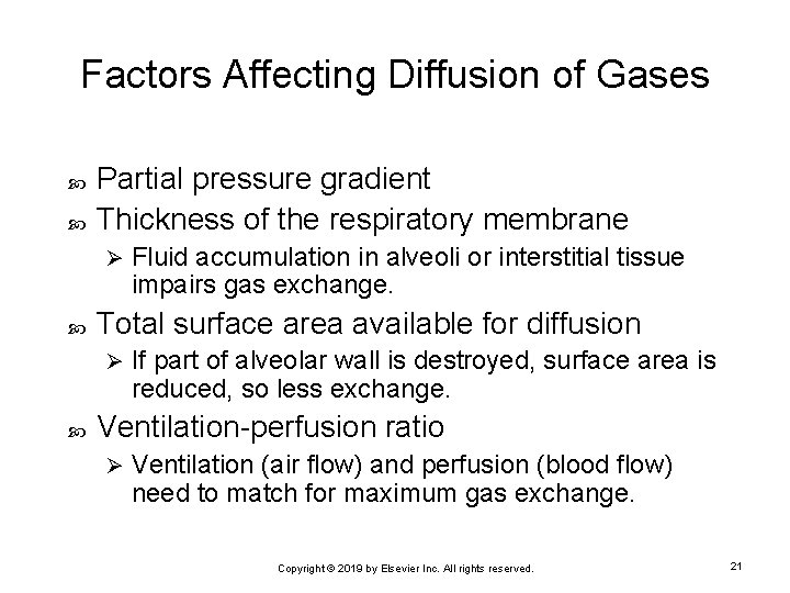 Factors Affecting Diffusion of Gases Partial pressure gradient Thickness of the respiratory membrane Ø