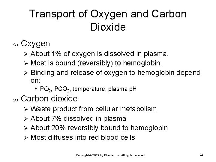 Transport of Oxygen and Carbon Dioxide Oxygen About 1% of oxygen is dissolved in
