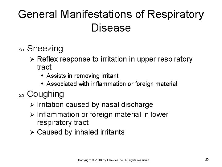 General Manifestations of Respiratory Disease Sneezing Ø Reflex response to irritation in upper respiratory