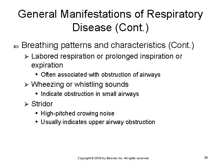 General Manifestations of Respiratory Disease (Cont. ) Breathing patterns and characteristics (Cont. ) Labored