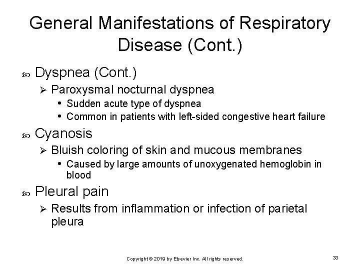 General Manifestations of Respiratory Disease (Cont. ) Dyspnea (Cont. ) Ø Paroxysmal nocturnal dyspnea