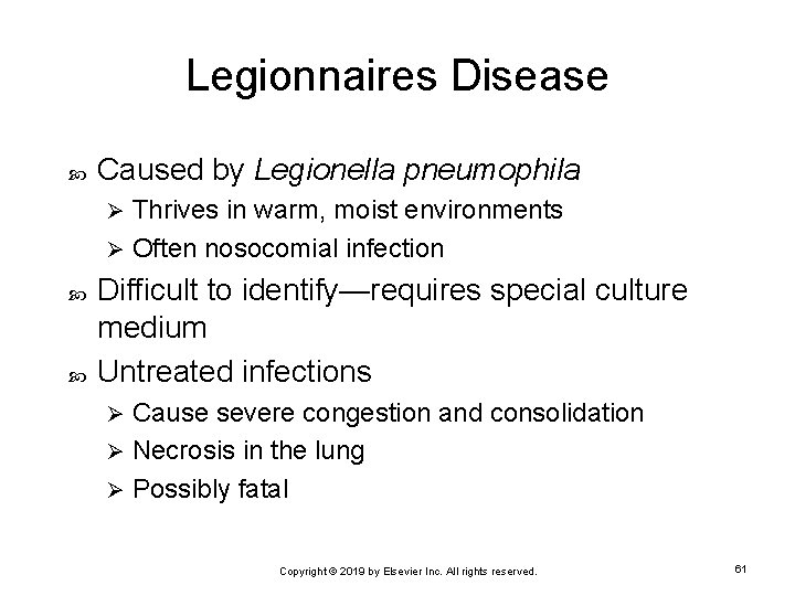 Legionnaires Disease Caused by Legionella pneumophila Thrives in warm, moist environments Ø Often nosocomial