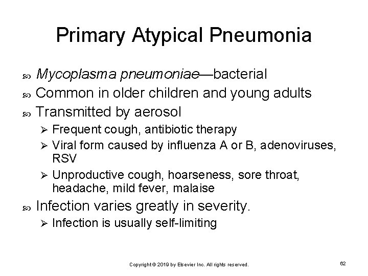 Primary Atypical Pneumonia Mycoplasma pneumoniae—bacterial Common in older children and young adults Transmitted by