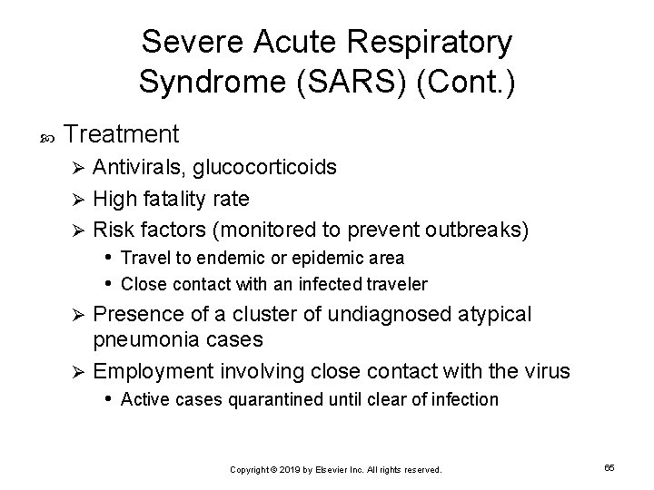 Severe Acute Respiratory Syndrome (SARS) (Cont. ) Treatment Antivirals, glucocorticoids Ø High fatality rate