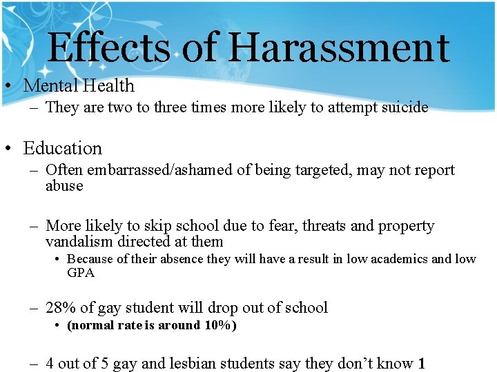 Effects of Harassment • Mental Health – They are two to three times more