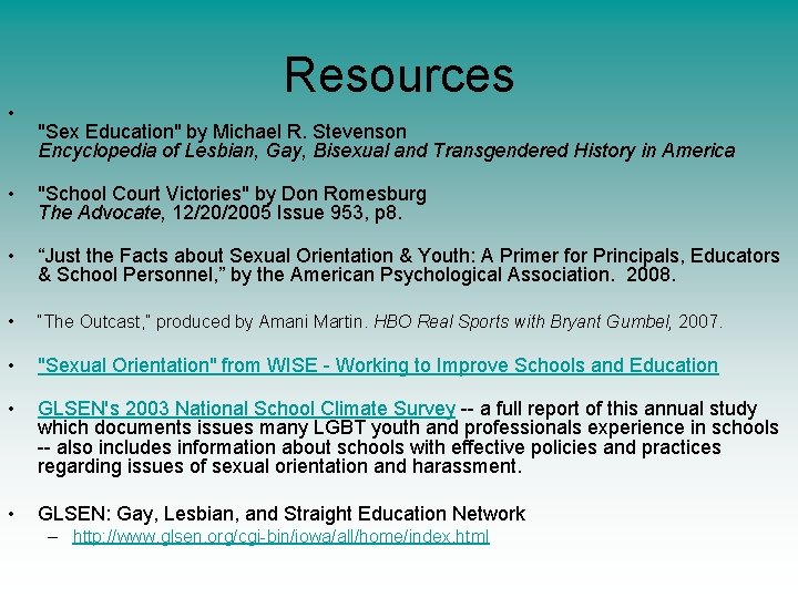  • Resources "Sex Education" by Michael R. Stevenson Encyclopedia of Lesbian, Gay, Bisexual