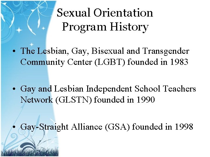 Sexual Orientation Program History • The Lesbian, Gay, Bisexual and Transgender Community Center (LGBT)