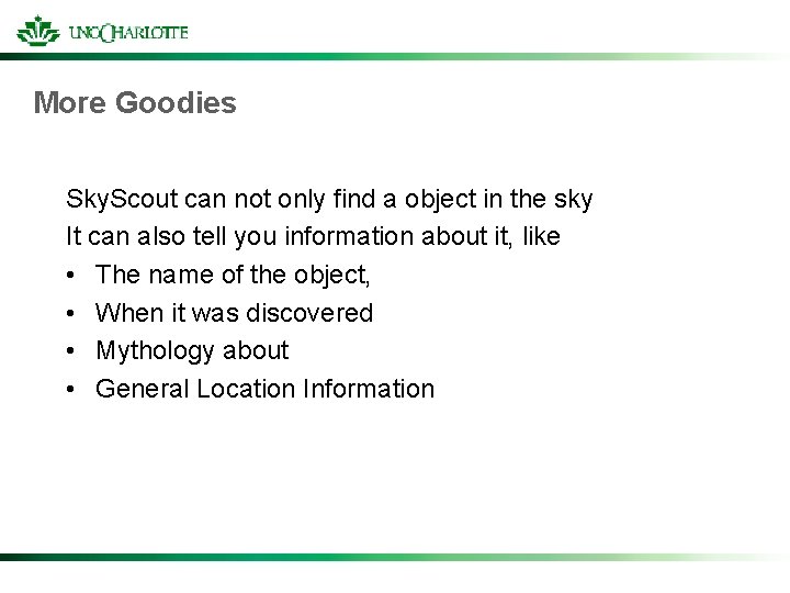 More Goodies Sky. Scout can not only find a object in the sky It