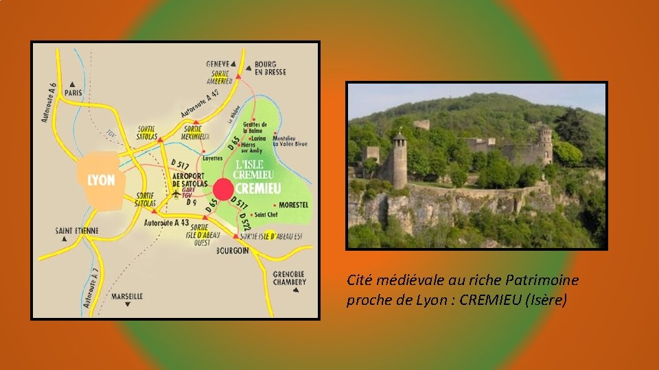 Cité médiévale au riche Patrimoine proche de Lyon : CREMIEU (Isère) 