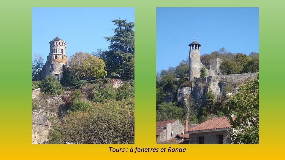 Tours : à fenêtres et Ronde 