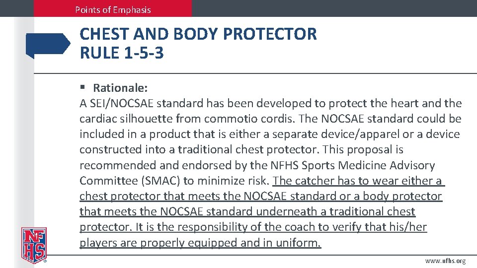 Points of Emphasis CHEST AND BODY PROTECTOR RULE 1 -5 -3 § Rationale: A