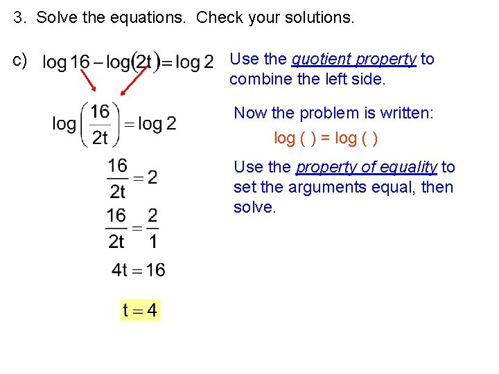 3. Solve the equations. Check your solutions. c) Use the quotient property to combine