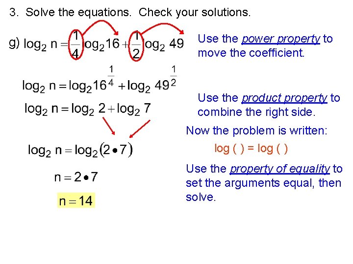 3. Solve the equations. Check your solutions. g) Use the power property to move