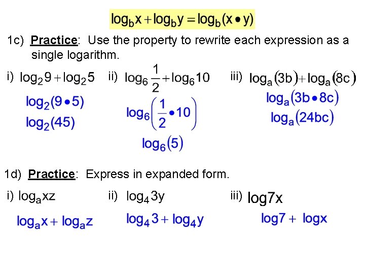 1 c) Practice: Use the property to rewrite each expression as a single logarithm.