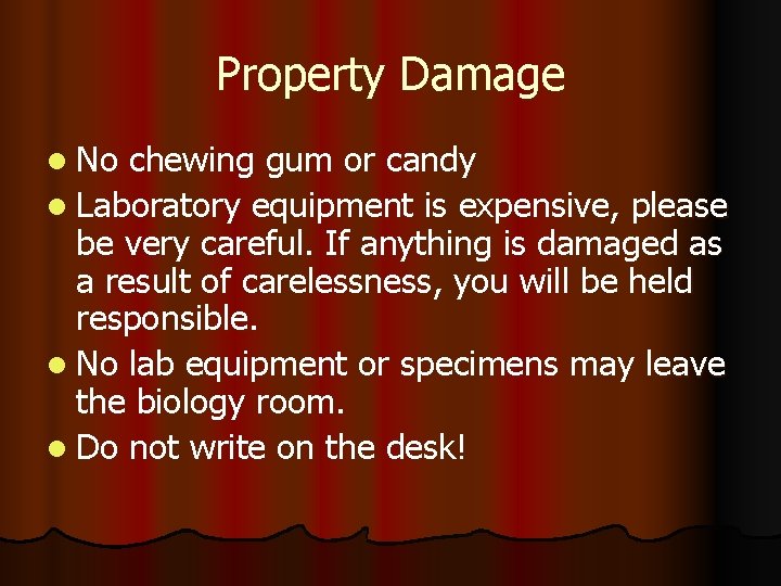 Property Damage l No chewing gum or candy l Laboratory equipment is expensive, please Property Damage l No chewing gum or candy l Laboratory equipment is expensive, please