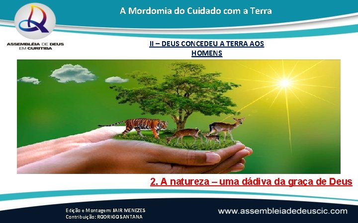 A Mordomia do Cuidado com a Terra II – DEUS CONCEDEU A TERRA AOS